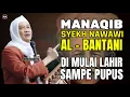 MANAQIB SYEKH NAWAWI TANARA | ABUYA UCI TURTUSI