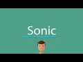 Download Lagu Sonic pronunciation