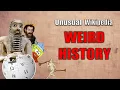 Unusual Wikipedia - Weird History