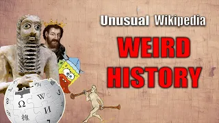 Unusual Wikipedia - Weird History