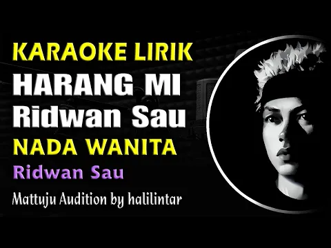 Download MP3 Harangmi Karaoke Ridwan Sau Nada Wanita