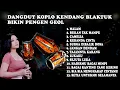 Download Lagu DANGDUT KOPLO KENDANG JAIPONG TERBARU 2025 - DANGDUT LAWAS - KUMPULAN LAGU KOPLO
