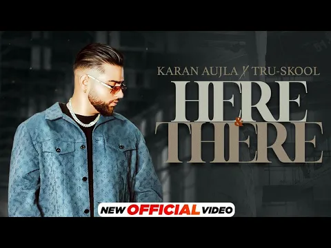 Download MP3 HERE AND THERE song by Karan aujla/download MP3 link 👇 in description free download