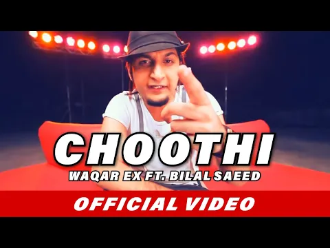 Download MP3 Choothi - Bilal Saeed Songs | Waqar Ex | Official Video | New Punjabi Songs 2015 / 2016