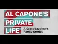 Al Capone s Private Life A Granddaughter s Family Stories - January 16 2020