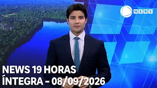 News 19 Horas - 08/09/2026