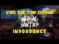 Download Lagu VOIS SUR TON CHEMIN (WHISNU SANTIKA EDIT) INDOBOUNCE MIXTAPE