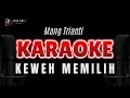 Download Lagu KARAOKE KEWEH MEMILIH // MANG TRIANTI // LAGU BALI KARAOKE // #MANGTRIANTI #KEWEHMEMILIH
