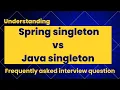 Spring Singleton vs Java Singleton Key Differences Explained