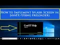 How to Create Splash Screen in JavaFX Tutorial Part - 1