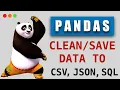 Clean Save DataFrames to CSV Excel Json and SQL