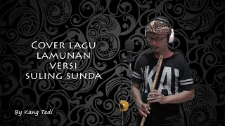 cover lagu lamunan yayan jatnika versi suling sunda by kang tedi