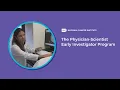 The Physician-Scientist Early Investigator Program
