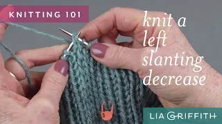 Knitting 101 How to Knit a Left Slanting Decrease SSK