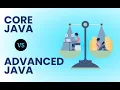 Difference Between Core Java and Advanced Java