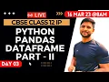 Informatics Practices Class 12 Python Pandas DataFrame Object 16th March 2023