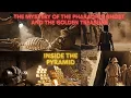 The 4000 year old mystery of the PHARAOH'S GHOST and the GOLDEN TREASURE inside the PYRAMID.