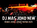 Download Lagu DJ MAS JOKO NEW !! DJ Aduh Pipiku Di Cium Mas Joko | REMIX JEDAG JEDUG TIKTOK 2025