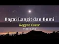 Download Lagu Bagai Langit dan Bumi Reggae SKA Cover (Video Lirik)