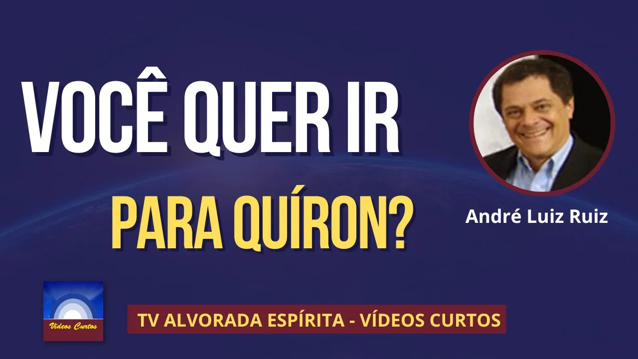 Você quer ser Exilado para Quíron?  Melhore se, ainda há tempo - André Luiz Ruiz