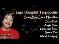 Download Lagu 5 Lagu Dangdut Terpopuler,Caca Handika,Cincin Putih,Angka Satu,Undangan Palsu,Semua Tau,Mandikembang