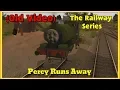 Lagu The Railway Series: Percy Runs Away