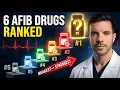 6 AFib Drugs Ranked From Weakest to Strongest