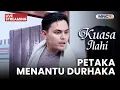 🔴PETAKA MENANTU DURHAKA | LIVE KUASA ILAHI | 9 NOVEMBER 2025