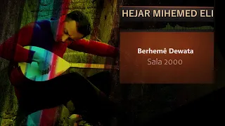 هژار محمد علي شفانو بلورفانو Hejar Mihemed Eli şivano Bilorvano 