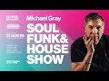 Michael Gray Soul, Funk & House Show On Mi-Soul Radio 31/08/26 RELOAD