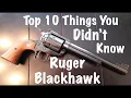 Top 10 Things You Didn t Know About The Ruger Blackhawk