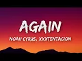 Noah Cyrus - Again (Lyrics) ft. XXXTENTACION, Gustave Rudman