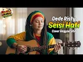 Lagu SEISI HATI - DEDE RISTY (Tarling Reggae Ska Cover) Viral TikTok 2025