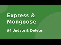 Express Mongoose - Update and Delete