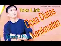 DOSA DIATAS KENIKMATAN-Tommy J Pisa /Teks Lirik