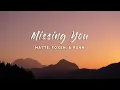 Download Lagu Matte, Foxen, \u0026 RUNN - Missing You (Lyrics)