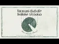 Download Lagu Toumani Diabaté \u0026 Ballaké Sissoko - Kita Kaira (Official Visualiser)