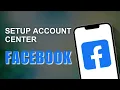 How to Setup Account Center in Facebook