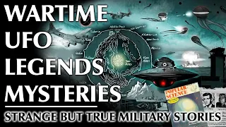 A Compilation of Famous Wartime UFO Legends and Mysteries