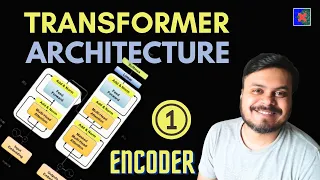 Transformer Architecture Part 1 Encoder Architecture CampusX