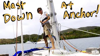 Can we TAKE DOWN A MAST at Anchor?! | Sailing Wisdom [S4 Ep10]