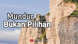 Download Mundur Bukan Pilihan. Renungan Dan Doa Pagi Suara Injil. MP3