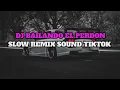 Download Lagu DJ BAILANDO X EL PERDON SLOW REMIX SOUND TIKTOK VIRAL 2023
