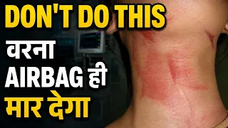 7 Airbag Mistakes that can kill you | AIrbag ही मार देगा | ASY