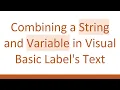 Combining a String and Variable in Visual Basic Label s Text