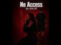 SAJE – NO ACCESS (Official Audio)