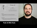 Psalm 22 Summary 5 Minute Bible Study