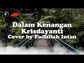 Download Lagu Dalam Kenangan - Krisdayanti cover by Fadhilah Intan (Lirik)