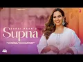 Download Lagu SUPNA (OFFICIAL MUSIC VIDEO) | SARGI MAAN | LATEST PUNJABI SONGS 2025