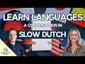 Lagu How to learn a new language? - Slow Dutch Conversation